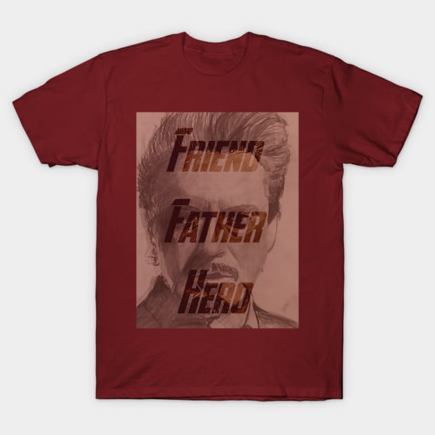 Friend, Father, Hero T-Shirt by JmacSketch